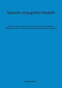 Raphaela Floréz - Spanish conjugation booklet.