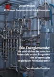 Dieter Mende - Die Energiewende: die zahlreichen technischen Potenziale an den Tangenten des Wasserstoffs im globalen Potenzialraster. - Die aktuelle Position.
