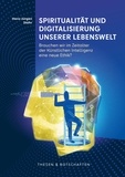 Hans-Jürgen Stöhr - Spiritualität und Digitalisierung unserer Lebenswelt - Brauchen wir im Zeitalter der Künstlichen Intelligenz eine neue Ethik?.