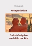 Horst Jentsch - Endzeit-Ereignisse aus biblischer Sicht.