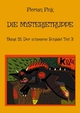 Florian Fink - Die Mysterietruppe - Band 12: Der schwarze Schädel Teil 3.