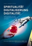 Hans-Jürgen Stöhr - Spiritualität Digitalisierung Digitalität Lebenswelten unserer Zeit - Lebenswelten unserer Zeit Teil 1.