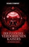 Richard Sturmport - Der Fluch des Verdorbenen Kaisers - Die spektakuläre Fortsetzung der Coshia Fantasy-Saga.
