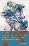Z J Galos - Poetry in Times of Lockdowns and Isolation - Book I Missing the City's Hub.