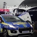 Cristina Berna et Eric Thomsen - Französische Polizeiautos.
