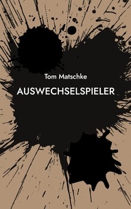 Tom Matschke - AusWechselSpieler.