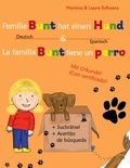 Martina Schwarz - La familia Bunt tiene un perro - Familie Bunt hat einen Hund.