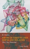 Z J Galos - Poetry in times of lockdowns and isolation , Book II - The City Deserted.