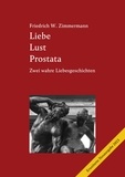 Friedrich W. Zimmermann - Liebe Lust Prostata - Eine wahre Liebesgeschichte (2., erweiterte Ausgabe 2023).