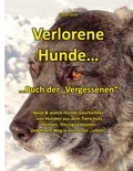 Stefan Klink - Verlorene Hunde - ...Buch der "Vergessenen".