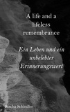 Sascha Schindler - A life and a lifeless remembrance - Ein Leben und ein unbelebter Erinnerungswert.