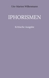 Ute-Marion Wilkesmann - Iphorismen - Kritische Ausgabe.
