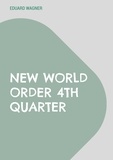 Eduard Wagner - New World Order 4th Quarter.