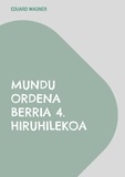 Eduard Wagner - Mundu Ordena Berria 4. hiruhilekoa.