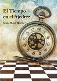 Jean-Marc Horber - El Tiempo en el Ajedrez.