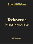 J-G Matuszek - Taekwondo Matrix update - Sport Effizienz.