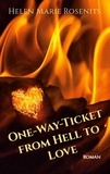 Helen Marie Rosenits - One-Way-Ticket from Hell to Love.