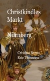 Cristina Berna et Eric Thomsen - Christkindlesmarkt Nürnberg.