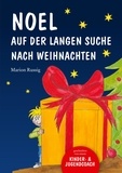 Marion Russig - Noel auf der langen Suche nach Weihnachten - Eine Adventsgeschichte voller Mitgefühl und Menschlichkeit in 24 Kapiteln.