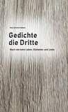 Klaus Bernhard Gablenz - Gedichte die Dritte - Noch viel mehr Leben, Elefanten und Liebe.