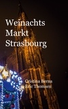 Cristina Berna et Eric Thomsen - Weinachtsmarkt Strasbourg.