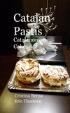 Cristina Berna et Eric Thomsen - Catalan Pastis - Catalonian cakes.