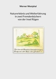 Werner Westphal - Naturerlebnis und Welterfahrung in zwei Fremdenbüchern von der Insel Rügen.