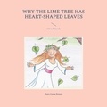 Hans-Georg Renner - Why the lime tree has heart-shaped leaves - A love fairy tale.