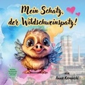 Anna Kaminski - Mein Schatz, der Wildschweinspatz!.
