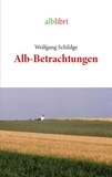 Wolfgang Schildge - Alb-Betrachtungen - aus dem Biosphärenreservat Schwäbische Alb.