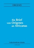  Origenes et Michael Eichhorn - Ein Brief von Origenes an Africanus.