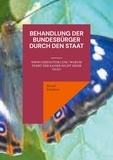 Bernd Schubert - Behandlung der Bundesbürger durch den Staat - www.chefautor.com / Warum fährt der Kaiser nicht mehr Taxi?.
