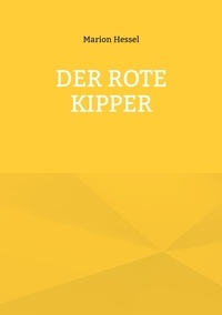 Marion Hessel - Der rote Kipper.
