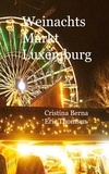 Cristina Berna et Eric Thomsen - Weinachtsmarkt Luxemburg.