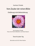 Karheinz Tröndle - Vom Zauber der reinen Blüte - Einführung in die Selbsterfahrung.
