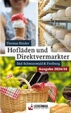 Thomas Binder - Hofläden und Direktvermarkter - Süd-Schwarzwald &amp; Freiburg.