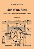 Werner Schwarz - Schiffers Fritz Ferien 1973 an Bord bei Onkel Justus.