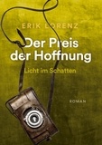 Erik Lorenz - Der Preis der Hoffnung, Teil 3 (Taschenbuch-Ausgabe) - Licht im Schatten.
