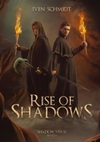 Iven Schmidt - Rise of Shadows.