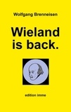 Wolfgang Brenneisen - Wieland is back..