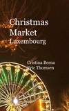 Cristina Berna et Eric Thomsen - Christmas Market Luxembourg.