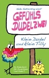 Heike Gottschling-Wulf - Gefühlsdudelzwei - Klein Dudel und klein Tilly.