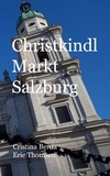 Cristina Berna et Eric Thomsen - Christkindl Markt Salzburg.