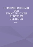 Thomas Bongartz - Gemeindechronik der evangelischen Kirche in Delbrück - Band II.