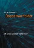 Helmut Robertz - Doppelwacholder - Ein Stück Selfkantgeschichte.