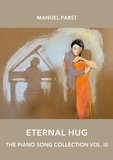 Manuel Pabst - Eternal Hug - The Piano Song Collection Vol. III.