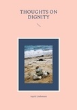 Ingrid Lindemann - Thoughts on Dignity.