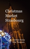 Cristina Berna et Eric Thomsen - Christmas Market Strasbourg.