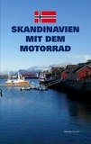 Marbie Stoner - Skandinavien mit dem Motorrad - Lofoten, Tromsø, bottnischer Meerbusen bis Trelleborg.