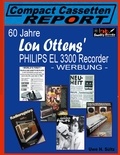 Uwe H. Sültz - 60 Jahre Lou Ottens' Philips El 3300 Recorder - Werbung - - ... aus der Reihe Compact Cassetten Report.